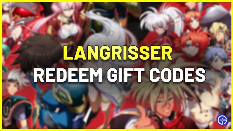 Langrisser Redeem Gift Codes