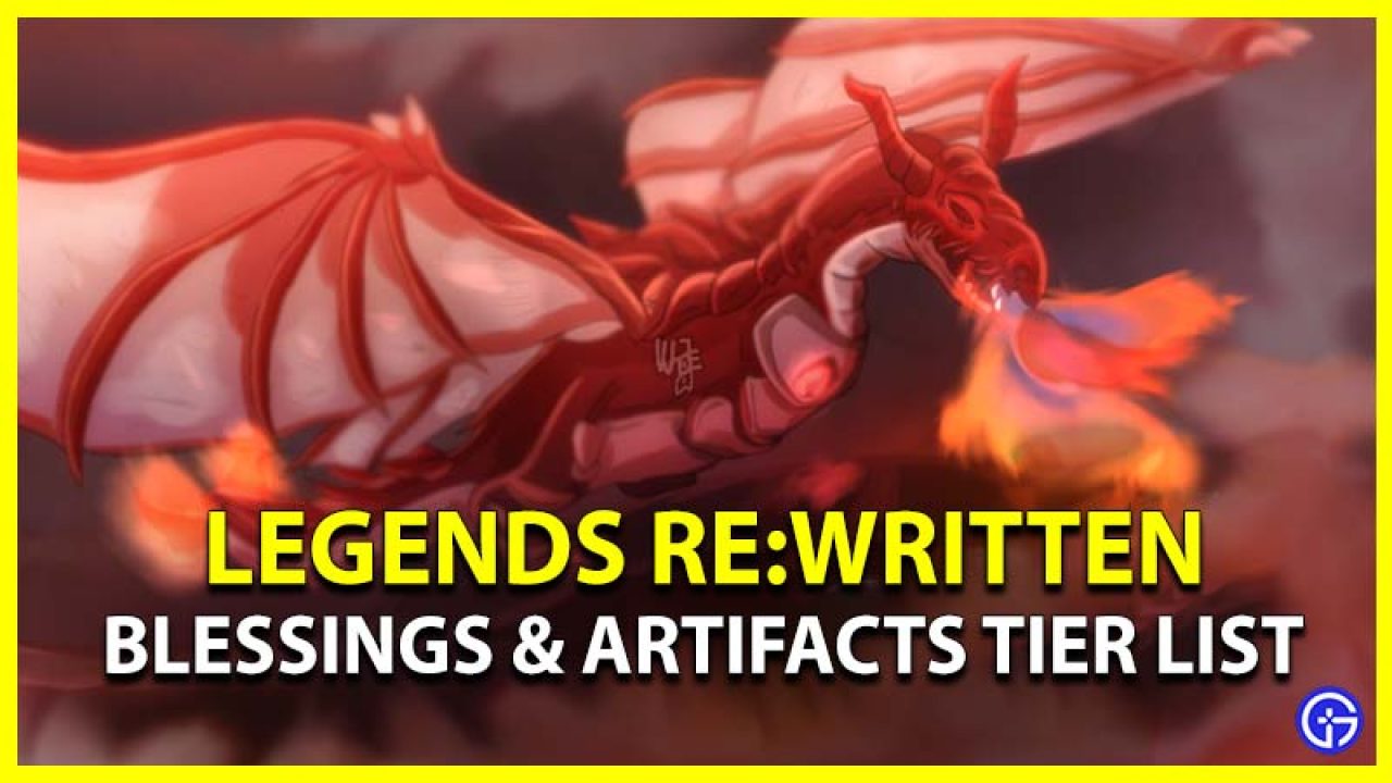 Legends Rewritten Blessings Artifacts Tier List February 22