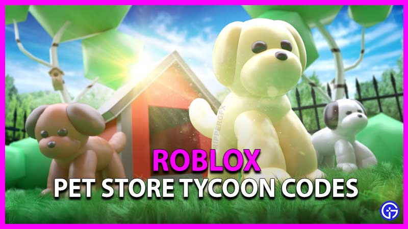 Pet Store Tycoon Codes