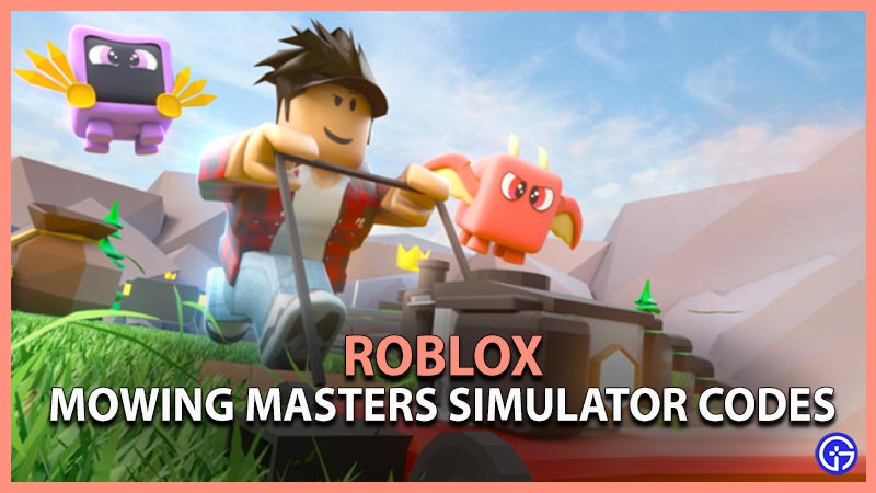 Roblox Mowing Masters Simulator Codes