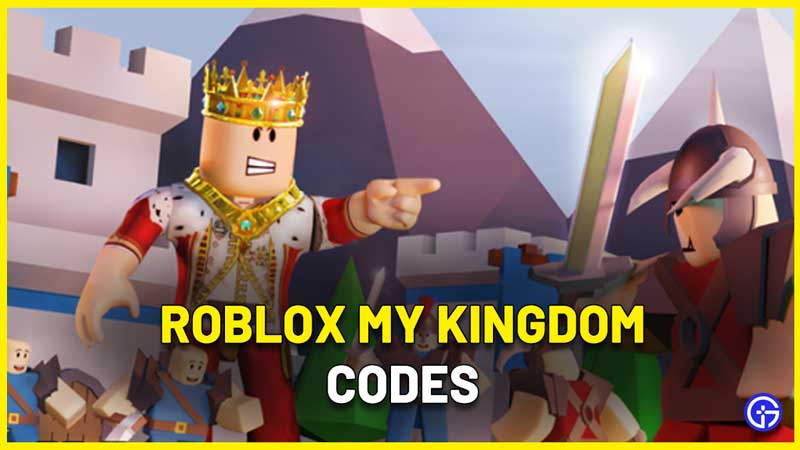 Roblox My Kingdom Codes List