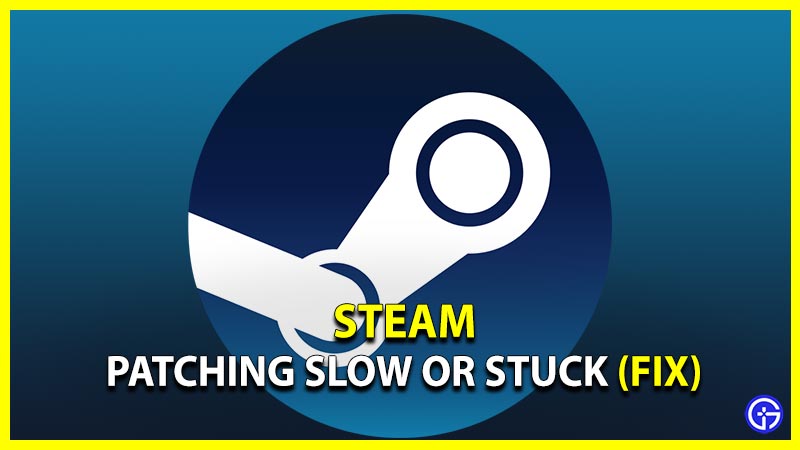 Steam Patching Slow Stuck Taking Forever