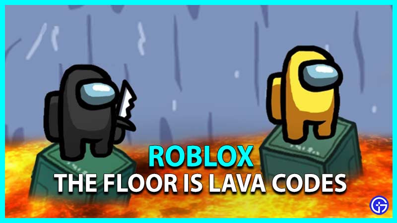 The Floor Is Lava Codes