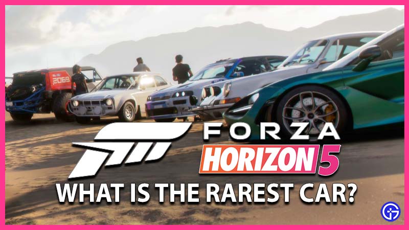 What Is The Rarest Car In Forza Horizon 5