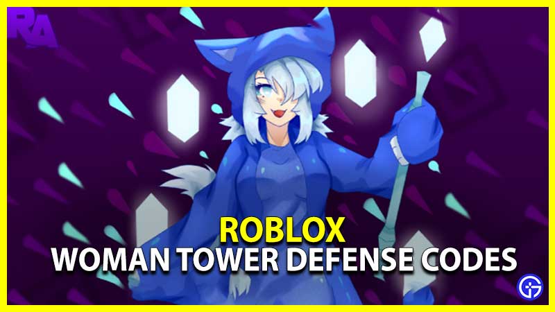 Woman Tower Defense Codes Roblox