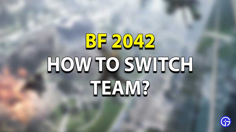 Battlefield 2042 Switch Teams