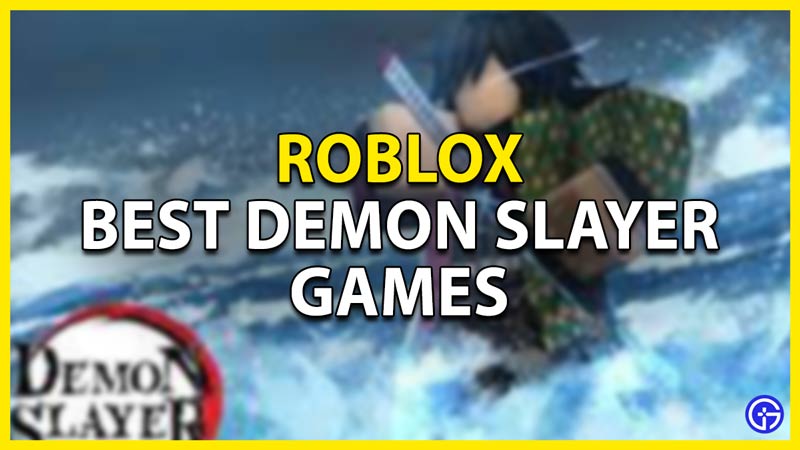 best roblox demon slayer games