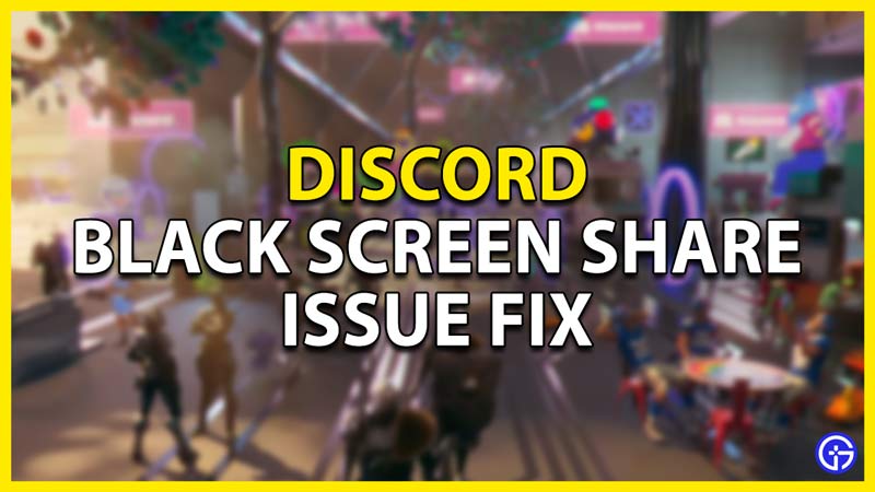 black screen share issue fix in discord