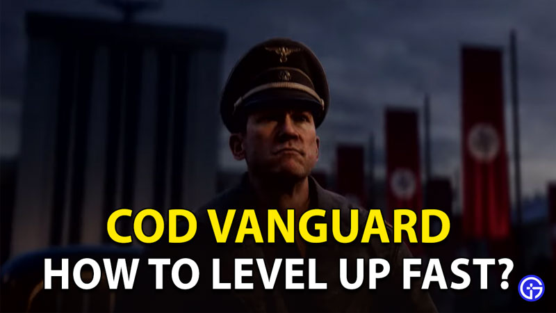 Call Of Duty Vanguard Level Up Fast: How To Farm And Earn XP Quickly
