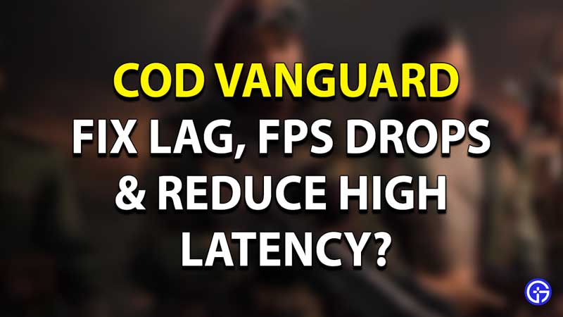 COD Vanguard Latency Fix