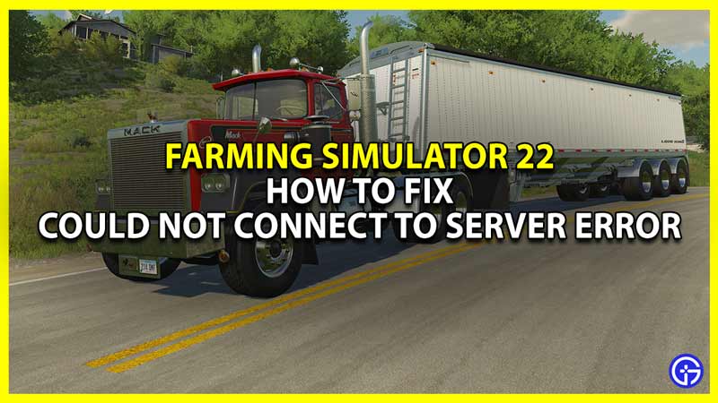 how to fix fs 22 could not connect to server error