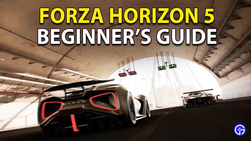 Forza Horizon 5 Beginner's Guide: FH5 Tips, Tricks, Perks, Cars And More