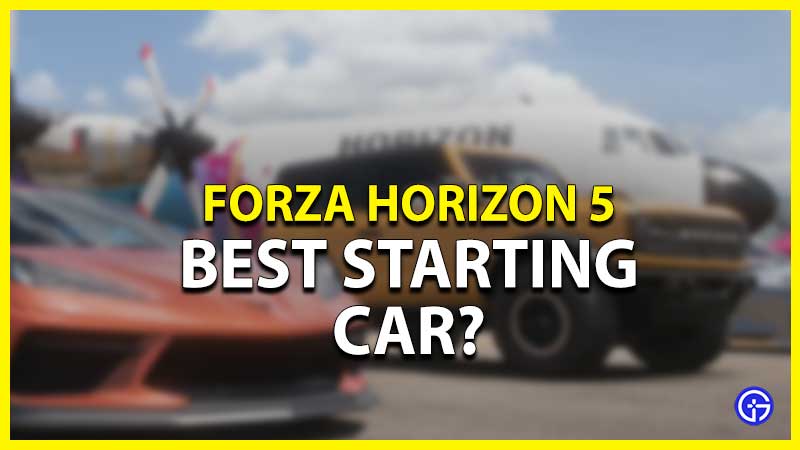 forza horizon 5 best starting car