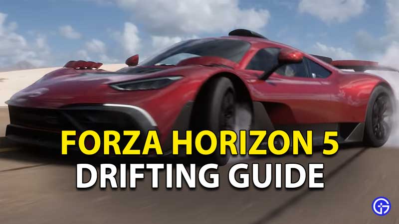 Forza Horizon 5 Drifting Guide: How To Drift, Tips, Cars And More