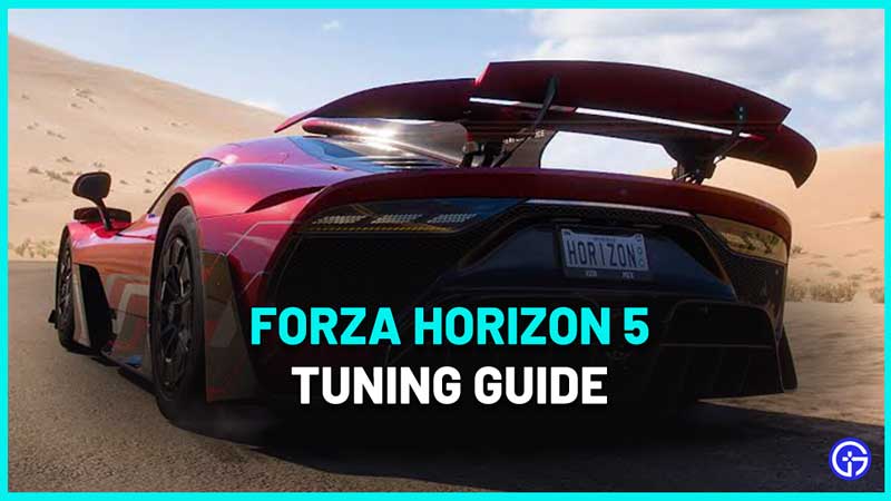forza horizon 5 tuning guide how to tune car
