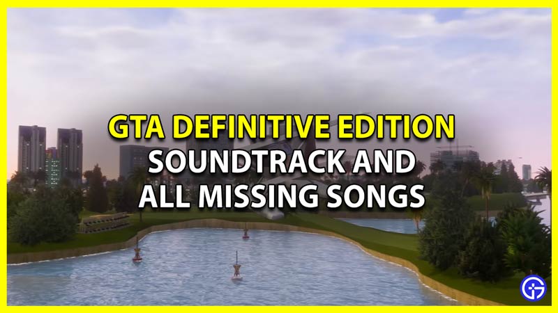 all missing songs in gta definitve edition