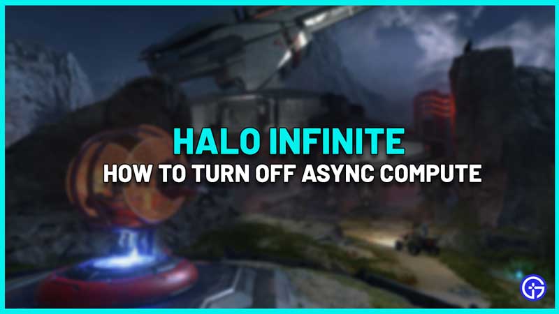 halo infinite disable async compute