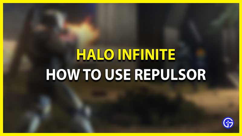 halo infinite how to use repulsor
