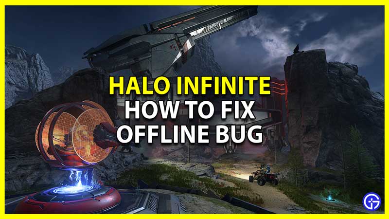 halo infinite offline bug fix