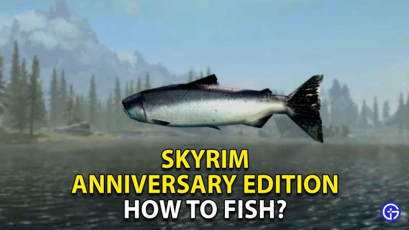 how-to-fish-in-skyrim-anniversary-edition