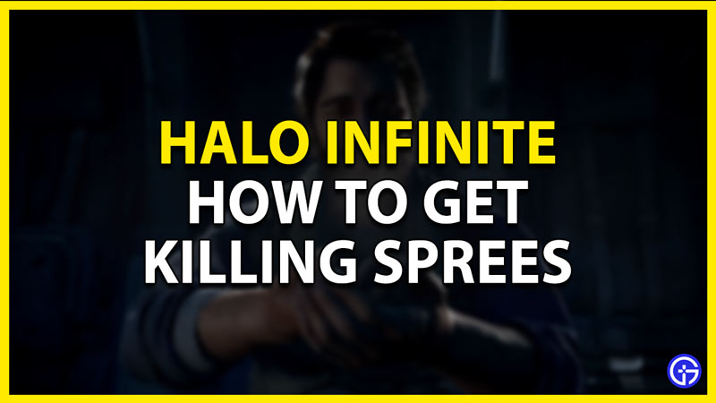 how to get a killing spree in halo infinite