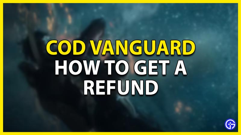 how to get a refund for call of duty vanguard