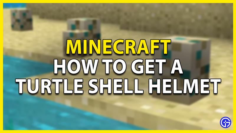 how to get a turtle shell helmet in minecraft
