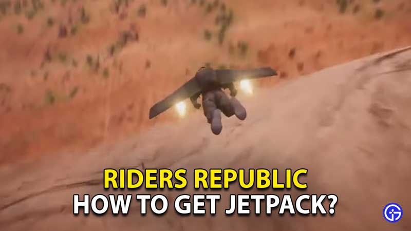 how-to-get-jetpack-in-riders-republic