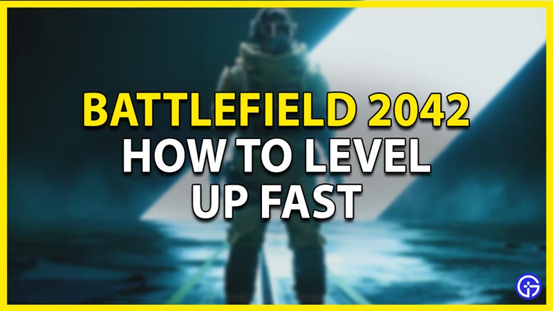 how to level up fast in battlefield 2042