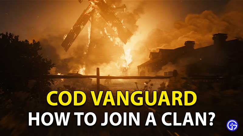 COD Vanguard Clans: How To Join A Clan In Call Of Duty Vanguard?