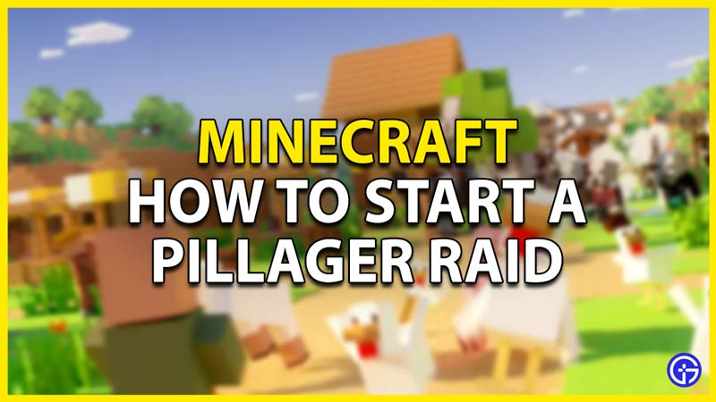 how to start a pillager raid in minecraft