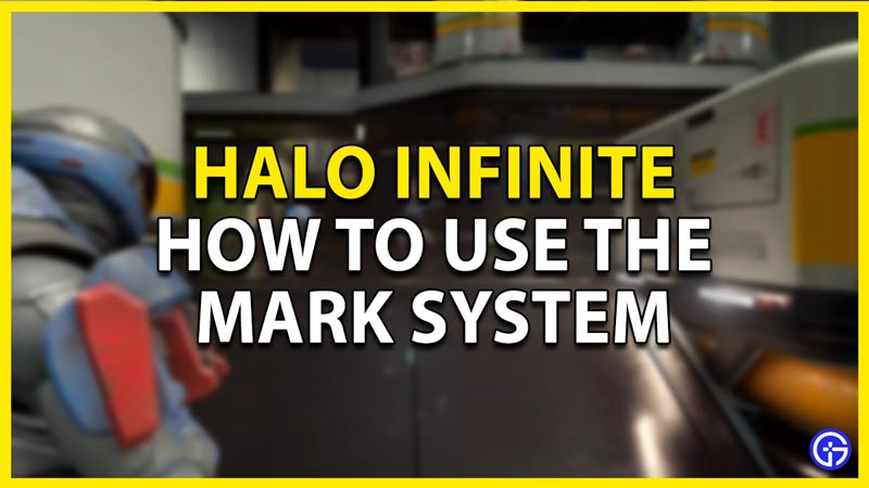 how to use the mark system in halo infinite