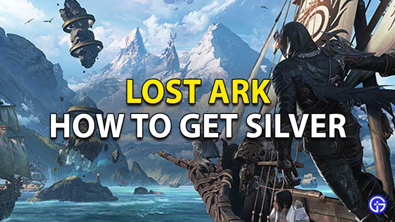 Lost Ark Silver How To Get Resource | Currency Farming Guide