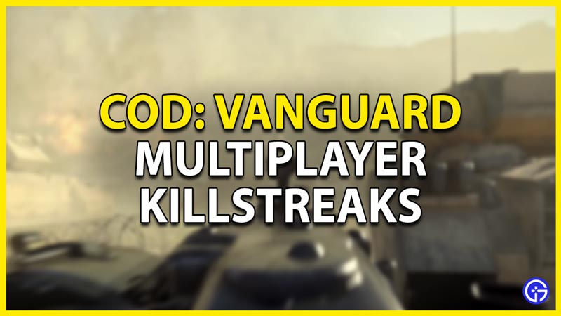 multiplayer killstreaks in call of duty vanguard