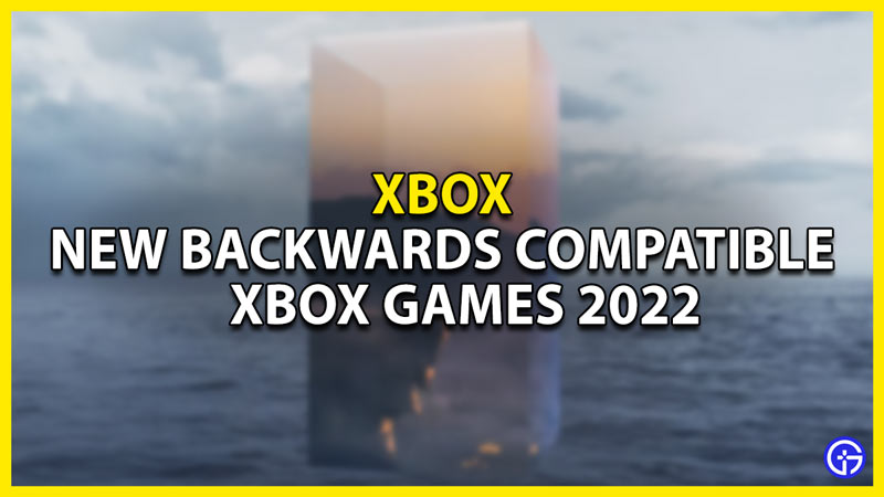new backward compatible games for the xbox
