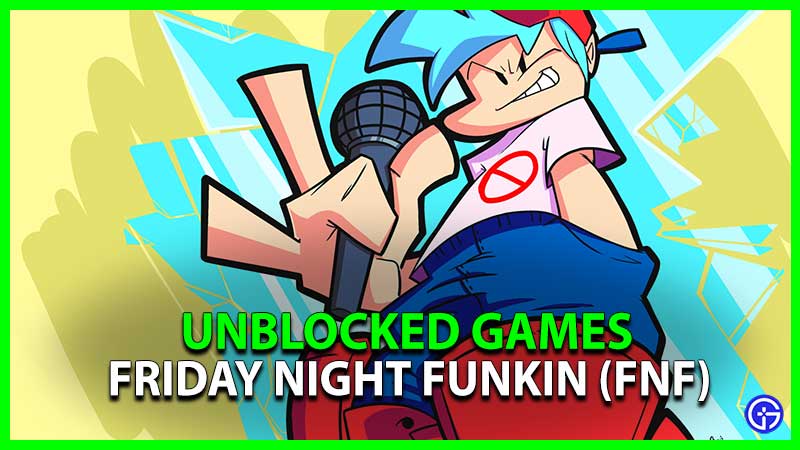 Best Unblocked Friday Night Funkin (FNF) Games For School & Office