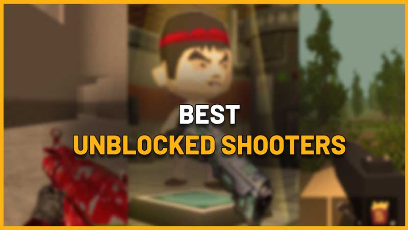 best unblocked shooters games