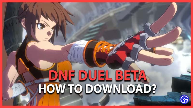 DNF Duel Beta How to Download & Get on PS4 & PS5