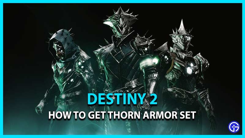 Destiny 2 How to Get Thorn Armor set