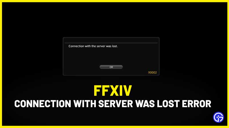 FFXIV Fix Connection With Server Was Lost Error