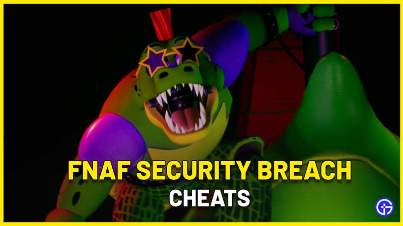 FNAF Security Breach Cheats