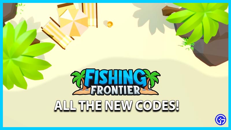 Fishing Frontier Codes