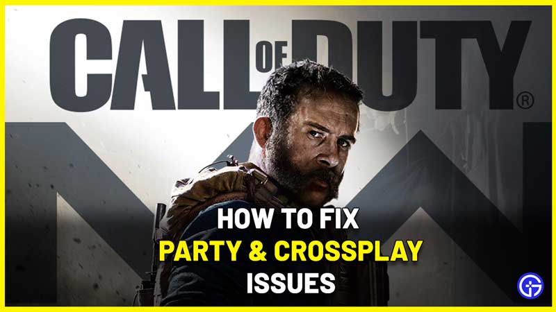 Modern Warfare Party & Crossplay Not Working Issues Fix