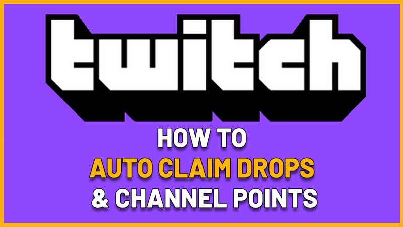 how to auto claim twitch drops channel points