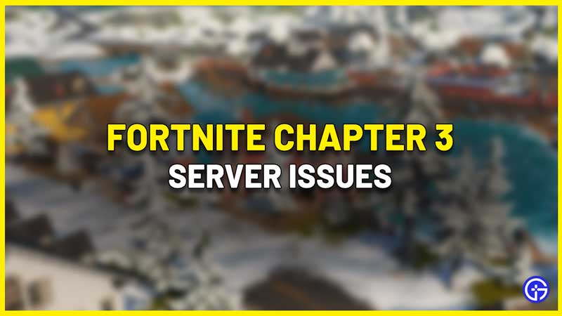 How To Check Fortnite Chapter 3 Server Status For Downtime