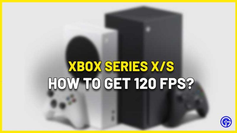 How To Enable 120 FPS On Xbox Series X S Gamer Tweak