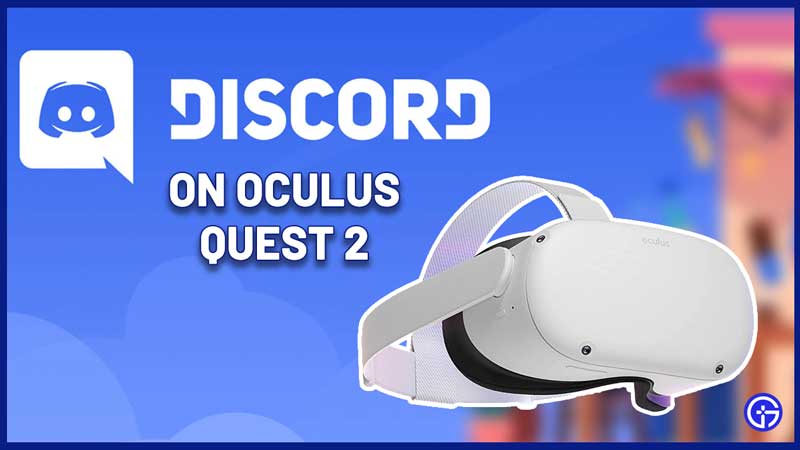 How To Get Discord On Oculus Quest 2