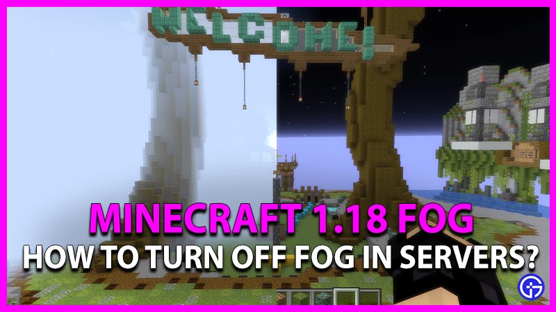 How to Turn Off Fog in Minecraft 1.18
