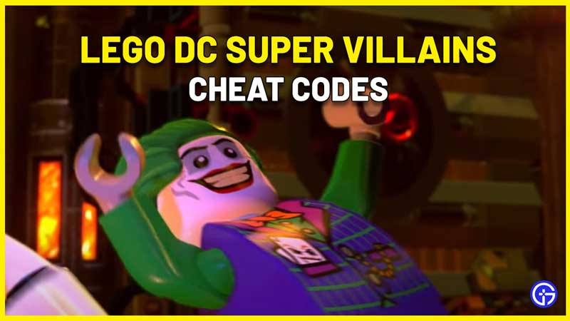 Lego DC Super Villains Cheat Codes To Unlock 27 Characters