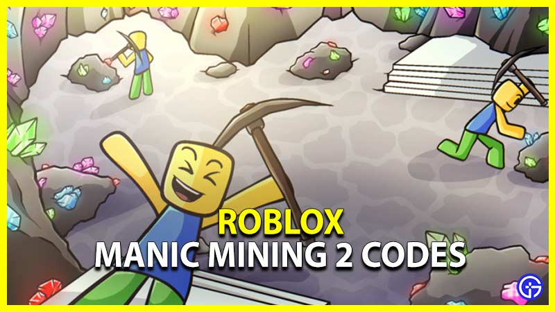 Manic Mining 2 Codes